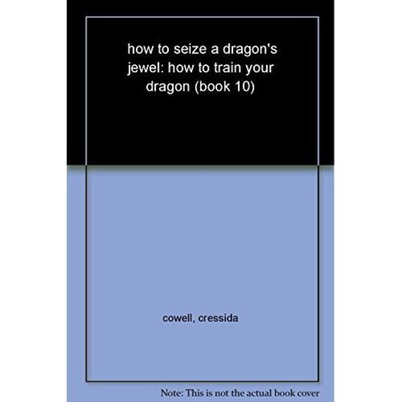How to Train Your Dragon: How to Seize a Dragon's Jewel -- Cressida Cowell - Picture 3 of 3